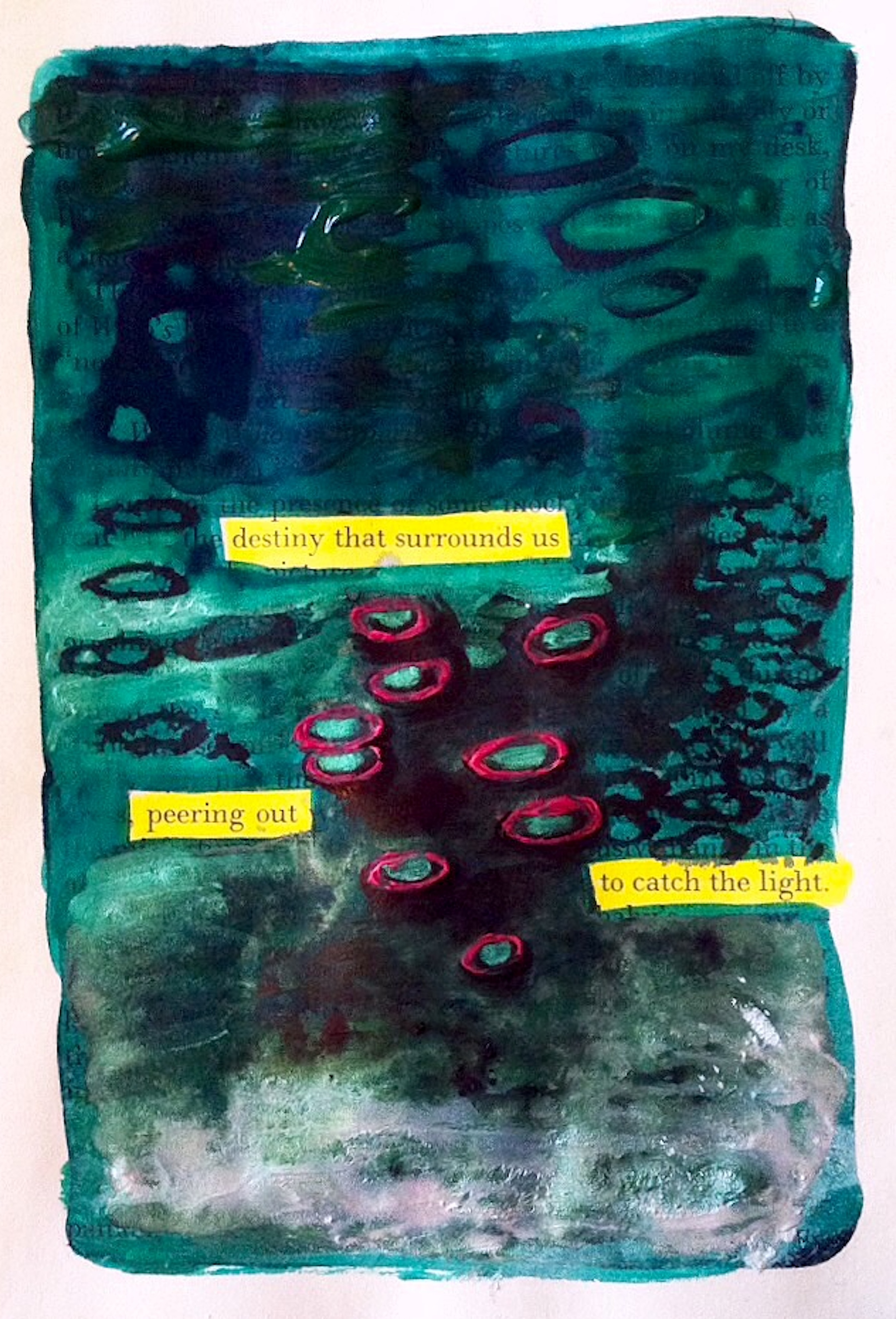 painted over page of text with a few suggestions of eyes that is revealed to say destiny that surrounds us peering out to catch the light